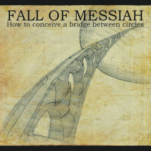 Fall Of Messiah : How to Conceive a Bridge Between Circles